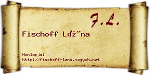 Fischoff Léna névjegykártya